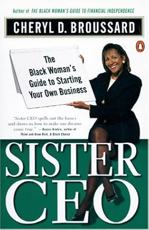 Sister Ceo: The Black Woman's Guide to Starting Your Own Business