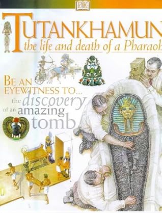 Tutankhamun: The Life and Death of a Pharaoh (Dk Discoveries)