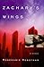 Zachary's Wings by Rosemarie Robotham