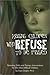 Raising Children Who Refuse...