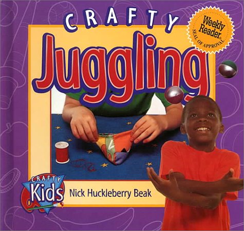 Crafty Juggling (Crafty Kids)