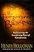 The Forgotten Blessing: Rediscovering The Transforming Power Of Santification (Swindoll Leadership Library)