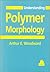 Understanding Polymer Morphology (Hanser Understanding Books)