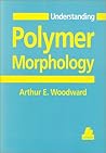 Understanding Polymer Morphology (Hanser Understanding Books)