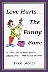 Love Hurts...the Funny Bone