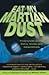 Eat My Martian Dust: Finding God Among Aliens, Droids, And Mega Moons
