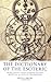 The Dictionary Of The Esoteric by Nevill Drury The Dictionary Of The Esoteric by Nevill Drury