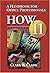 How 11: A Handbook for Office Professionals (Handbook for Office Workers)