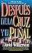 Después de la Cruz y el Puñal.