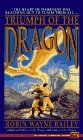 Triumph of the Dragon by Robin Wayne Bailey Triumph of the Dragon by Robin Wayne Bailey
