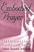 Embodied Prayer: Harmonizing Body and Soul