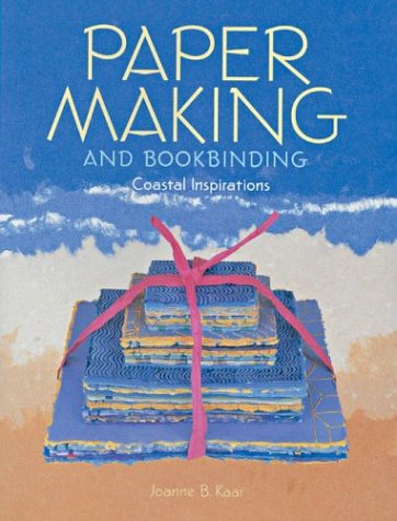 Papermaking and Bookbinding: Coastal Inspirations (Paperback)