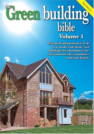 The Green Building Bible, Volume 1