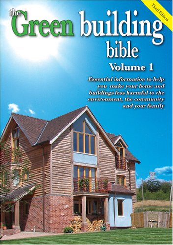The Green Building Bible, Volume 1 (Paperback)