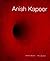 Anish Kapoor by Anish Kapoor