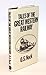 Tales of the Great Western Railway: Informal Recollections of a Near-Lifetime's Association With the Line