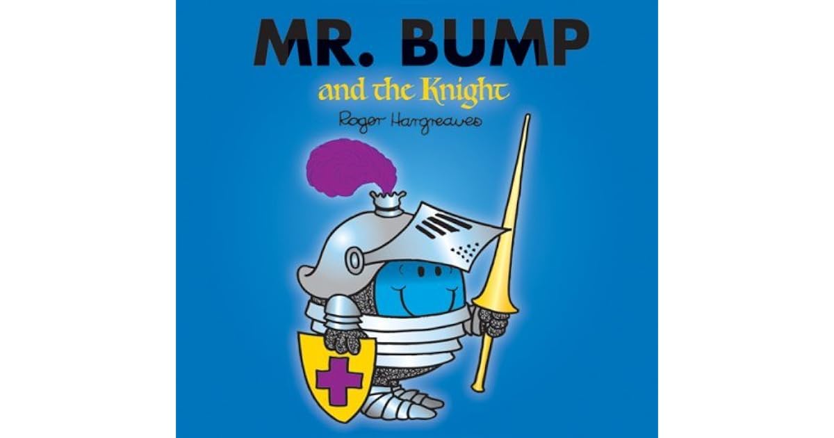 Mr. Bump And The Knight by Roger Hargreaves
