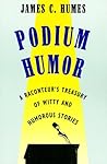 Podium Humor: A Raconteur's Treasury of Witty and Humorous Stories