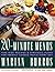 Twenty-Minute Menus: Time-Wise Recipes & Strategic Plans for Freshly Cooked Meals Every Day