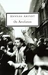 On Revolution by Hannah Arendt