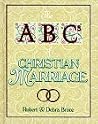 The s of Christian Marriage: Twenty-Six Ways to Love and Nurture Your Spouse Today and Every Day The s of Christian Marriage: Twenty-Six Ways to Love and Nurture Your Spouse Today and Every Day