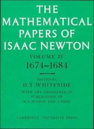 The Mathematical Papers of Isaac Newton: Volume 4, 1674-1684
