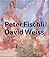 Peter Fischli, David Weiss ...