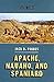 Apache, Navaho, and Spaniar...