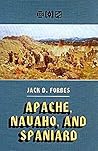 Apache, Navaho, and Spaniard