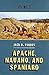 Apache, Navaho, and Spaniard (Civilization of the American Indian Series ; V. 115)