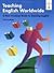 Teaching English Worldwide: A Practice Guide to Teaching English (Alta Professional Series)