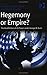 Hegemony or Empire?: The Redefinition of US Power under George W. Bush