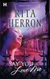 Say You Love Me (Mass Market Paperback)