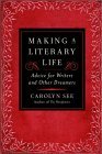 Making a Literary Life by Carolyn See