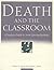 Death and the Classroom