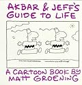 Akbar and Jeff's Guide to Life