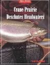 Crane Prairie:Deschutes Headwaters (River Journal) (River Journal, 4)