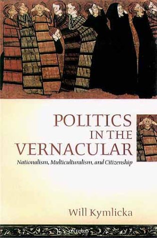 Politics in the Vernacular: Nationalism, Multiculturalism, and Citizenship (Paperback)