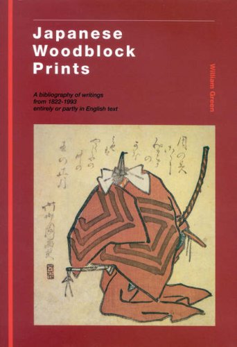 Japanese Woodblock Prints: A Bibliography of Writings from 1822-1993 Entirely or Partly in English Text (Hardcover)