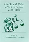 Credit and Debt in Medieval England c.1180-c.1350 Credit and Debt in Medieval England c.1180-c.1350