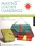 Making Leather Handbags and Other Stylish Accessories