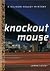 Knockout Mouse: A Bill Damen Mystery