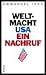 Weltmacht USA. Ein Nachruf by Emmanuel Todd