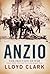 Anzio The Friction of War Italy & the Battle for Rome 1944 by Lloyd Clark