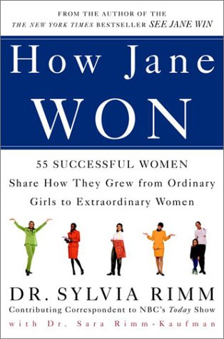 How Jane Won: 55 Successful Women Share How They Grew from Ordinary Girls to Extraordinary Women (Paperback)