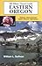 100 Hikes/Travel Guide : Eastern Oregon