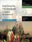 A Guide to the Pentateuch (Exploring the Old Testament #1)