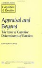 Appraisal And Beyond: The Issue Of Cognitive Determinants Of Emotion (Special Issues of Cognition and Emotion)