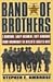 Band of Brothers by Stephen E. Ambrose