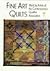 Fine Art Quilts: Works by A...